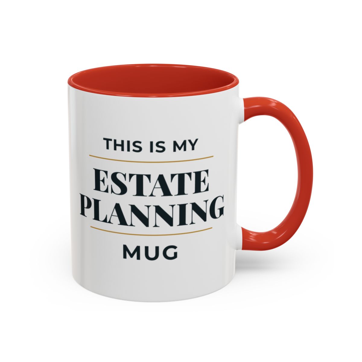 This Is My Estate Planning Mug – Red handle and inside, 11 oz