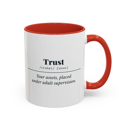 Trust Definition “Adult Supervision” Mug – Red handle and inside, 11 oz