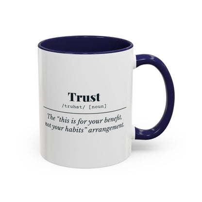 Trust Definition “For Your Benefit” Mug – Navy handle and inside, 11 oz