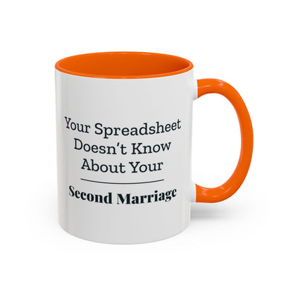 Your Spreadsheet Doesn't Know About Your Second Marriage Mug – Orange handle and inside, 11 oz