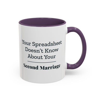Your Spreadsheet Doesn't Know About Your Second Marriage Mug – Purple handle and inside, 11 oz